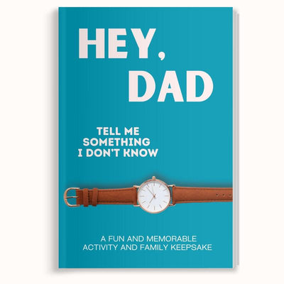 Hey Dad! Tell me something i don't know